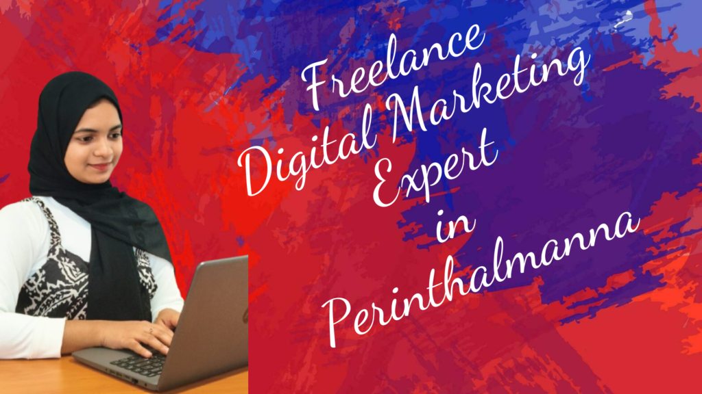 freelance digital marketing expert in perinthalmanna